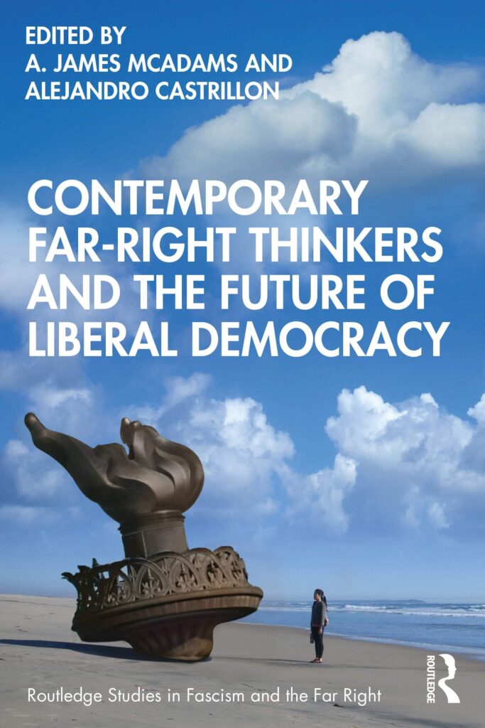 Contemporary Far-Right Thinkers and the Future of Liberal Democracy cover