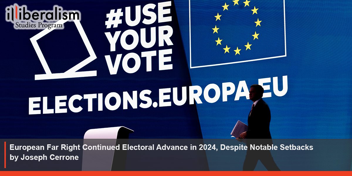 European Far Right Continued Electoral Advance in 2024, Despite Notable ...